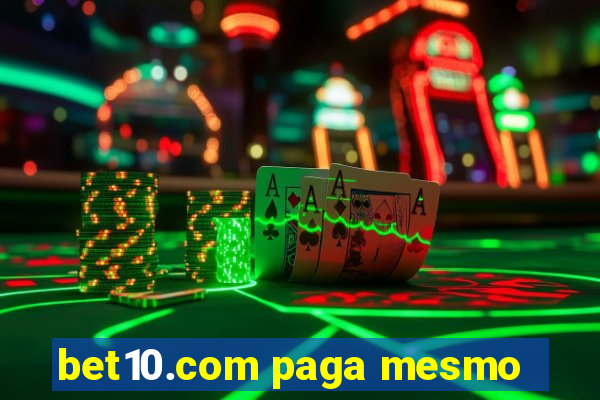 bet10.com paga mesmo